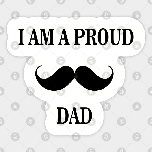 I am a Proud Dad Sticker by Vitalware